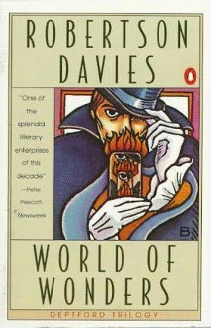 [The Deptford Trilogy #1–3 01] • DAVIES, Robertson - Deptford 3 - World of Wonders